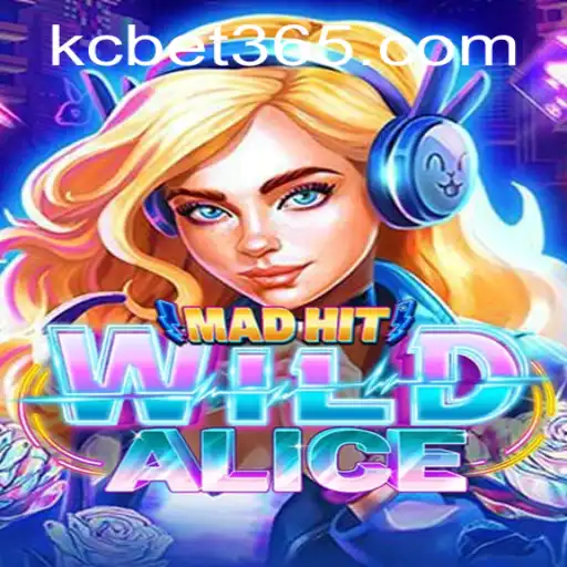 MadHitWildAlice: The Intriguing World of Gaming and Strategy with KC BET