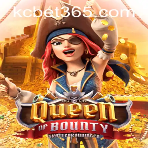 QueenofBounty: Exploring a Treasure-filled Adventure with KC BET